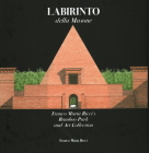Labirinto Della Masone: Franco Maria Ricci's Bamboo Park and Art Collection Cover Image