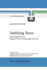 Justifying Taxes: Some Elements for a General Theory of Democratic Tax Law (Law and Philosophy Library #51) Cover Image