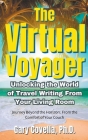 The Virtual Voyager: Unlocking the World of Travel Writing From Your Living Room Cover Image