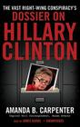 The Vast Right-Wing Conspiracy's Dossier on Hillary Clinton By Amanda B. Carpenter, James Adams (Read by) Cover Image