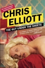 The Guy Under the Sheets: The Unauthorized Autobiography By Chris Elliott Cover Image