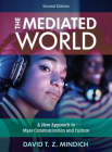 The Mediated World: A New Approach to Mass Communication and Culture By David T. Z. Mindich Cover Image