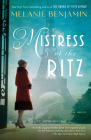 Mistress of the Ritz: A Novel By Melanie Benjamin Cover Image