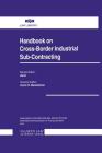 Handbook on Cross-Border Industrial Sub-Contracting (Aija) By Carlo H. Mastellone Cover Image