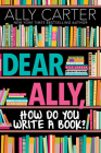 Dear Ally, How Do You Write a Book? Cover Image