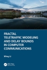 Fractal Teletraffic Modeling and Delay Bounds in Computer Communications Cover Image