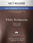 MCT Reader New Testament Tri-Column, Mickelson Clarified: A Precise Translation of the Hebraic-Koine Greek in the Literary Reading Order Cover Image