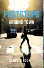 footsteps around the town By Rj Nomad Cover Image
