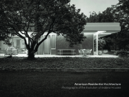 American Residential Architecture: Photographs of the Evolution of Indiana Houses By Craig Kuhner (Text by (Art/Photo Books)), Alan Ward (Text by (Art/Photo Books)), Craig Kuhner (Photographer) Cover Image