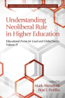 Understanding Neoliberal Rule in Higher Education: Educational Fronts for Local and Global Justice (HC) By Mark Abendroth (Editor), Brad J. Porfilio (Editor) Cover Image