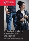 Routledge Handbook of Sustainability and Fashion Cover Image