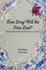 How Long Will The Pain Last By Charlene Cole Cover Image