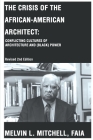 The Crisis of the African-American Architect: Conflicting Cultures of Architecture and (Black) Power Cover Image