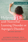 Helping a Child with Nonverbal Learning Disorder or Asperger's Disorder: A Parent's Guide By Kathryn Stewart Cover Image