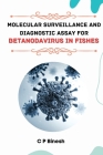 Molecular Surveillance and Diagnostic Assay for Betanodavirus in Fishes Cover Image