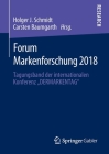 Forum Markenforschung 2018: Tagungsband Der Internationalen Konferenz 