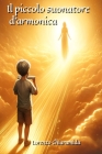 Il piccolo suonatore d'armonica By Lorenzo Chiaramida Cover Image