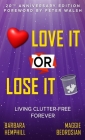 Love It or Lose It: Living Clutter-Free Forever Cover Image