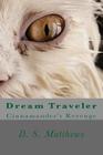 Dream Traveler: Cinnamander's Revenge By D. S. Matthew Cover Image