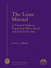 The Lease Manual: A Practical Guide to Negotiating Office, Retail and Industrial Leases By Rodney J. Dillman Cover Image