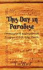This Day in Paradise: Contemporary and Historical Evidence of Life After Death Cover Image