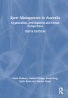 Sport Management in Australia: Organisation, Development and Global Perspectives Cover Image