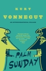 Palm Sunday: An Autobiographical Collage By Kurt Vonnegut Cover Image