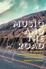 Music and the Road: Essays on the Interplay of Music and the Popular Culture of the American Road By Gordon E. Slethaug Cover Image