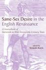 Same-Sex Desire in the English Renaissance: A Sourcebook of Texts, 1470-1650 (Garland Studies in the Renaissance) By Kenneth Borris Cover Image