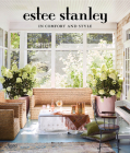 In Comfort and Style By Estee Stanley, Christina Shanahan, Carly Kuhn (Illustrator), Ashley Olsen (Foreword by) Cover Image