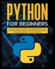 Python for Beginners: The Crash Course to Learn Python Programming and Learn How to Think Like a Programmer. Master Artificial Intelligence By Nikolas Handuvic Cover Image
