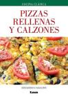 Pizzas rellenas y calzones By Eduardo Casalins Cover Image