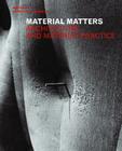 Material Matters: Architecture and Material Practice By Katie Lloyd Thomas (Editor) Cover Image