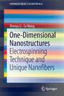 One-Dimensional Nanostructures: Electrospinning Technique and Unique Nanofibers (Springerbriefs in Materials) By Zhenyu Li, Ce Wang Cover Image