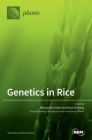 Genetics in Rice By Katsuyuki Ichitani (Guest Editor), Ryuji Ishikawa (Guest Editor) Cover Image