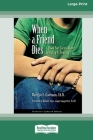 When a Friend Dies: A Book for Teens About Grieving & Healing [Standard Large Print 16 Pt Edition] Cover Image
