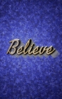 Believe Creative Journal By Michael Huhn Cover Image