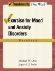Exercise for Mood and Anxiety Disorders: Workbook (Treatments That Work) Cover Image
