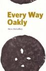Every Way Oakly By Steve McCaffery Cover Image