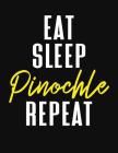 Eat Sleep Pinochle Repeat: Pinochle Scoring Sheets By J. M. Skinner Cover Image