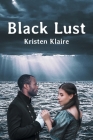 Black Lust By Kristen Klaire Cover Image