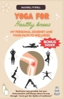 Yoga for Healthy Knees: My Personal Journey and Your Path to Wellness Cover Image