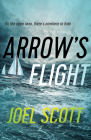Arrow's Flight (Offshore Novels #1) By Joel Scott Cover Image