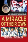 A Miracle of Their Own: A Team, A Stunning Gold Medal and Newfound Dreams for American Girls Cover Image