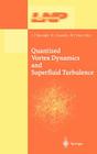 Quantized Vortex Dynamics and Superfluid Turbulence (Lecture Notes in Physics #571) By C. F. Barenghi (Editor), R. J. Donnelly (Editor), W. F. Vinen (Editor) Cover Image