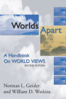 Worlds Apart: A Handbook on World Views; Second Edition By Norman Geisler Cover Image