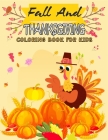Fall And Thanksgiving Coloring Book For Kids: 50 Thanksgiving Coloring Pages For Kids, Autumn Leaves, Pumpkins, Turkeys Original & Unique Coloring Pag By Rocib Coloring Press Cover Image