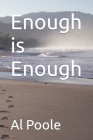 Enough is Enough By Al Poole Cover Image