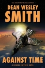 Against Time: A Seeders Universe Novel By Dean Wesley Smith Cover Image
