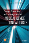 Design, Execution, and Management of Medical Device Clinical Trials Cover Image